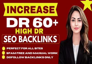 I Will Increase Domain Rating 60+With High Quality Backlinks