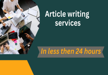 I will write a unique 1500 words SEO friendly article in Less then 24 hours