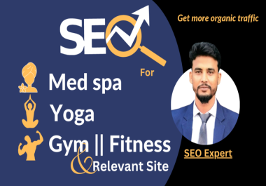 SEO for the med spa yoga gym,  fitness center and relevant service site
