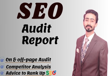 I'll Provide expert SEO audit-report,  Competitor website analysis