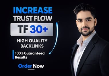 I will increase your majestic trust flow TF 30+ guaranteed