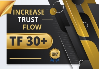 I will increase trust flow TF 30+