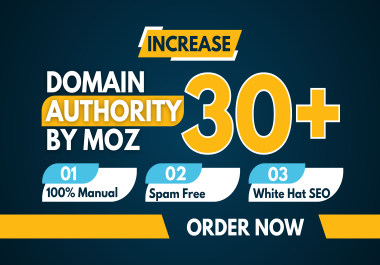 I will increase your website authority moz da 30 plus
