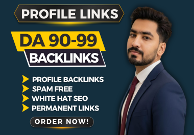 I Will Create 250 High DA 70+ Profile Backlinks for Higher Google Ranking