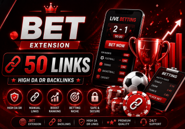 I will create 50 High DA 30+ & DR 50+. bet Betting dofollow backlinks