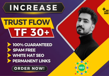 I will Increase majestic trust flow TF 30+ guaranteed