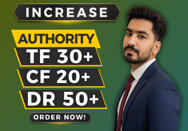 I will Increase DR 50+ CF 20+ and TF 30+ of URL Guaranteed