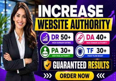 Grow Moz DA 40+,  Ahrefs DR 50+,  and Majestic TF 30+ Using Premium SEO Backlink Building