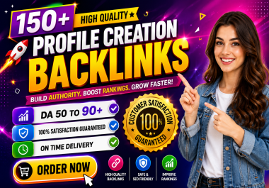 Powerful SEO 150 High Quality Profile Backlinks on DA/DR 50- 90+ Sites for Traffic & Ranking Boost