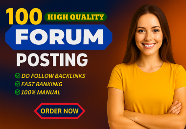 I Will Build 100 Manual Forum Post Backlinks on High DA DR TF CF Sites to Improve SEO Ranking