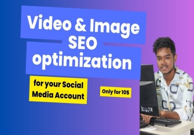 Video & Image SEO optimization for your Social media account
