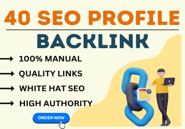 40 profile backlinks High authority 100 Manual