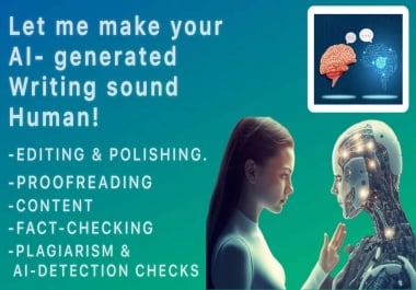 I will edit your ai and chatgpt writing to make it sound human