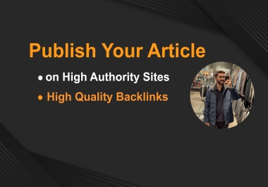 Publish your Article on high authority sites