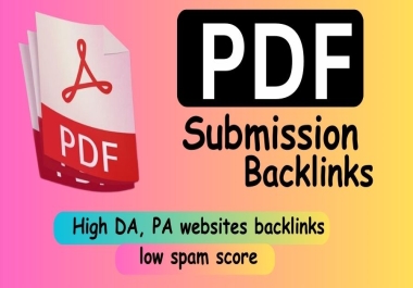 50+ PDF submissions and shares on the best high DA,  PA websites Permanent backlinks with a low spam