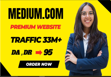 Publish Article on Medium DA and DR 95 traffic 33 Million