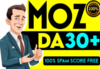Increase MOZ DA 30 plus Guaranteed result