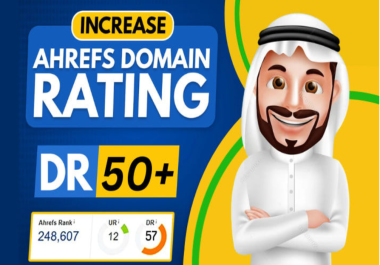 Guaranteed Increase Ahrefs dr 50 plus domain rating