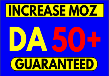 Increase Moz DA O to 50 Plus domain Authority