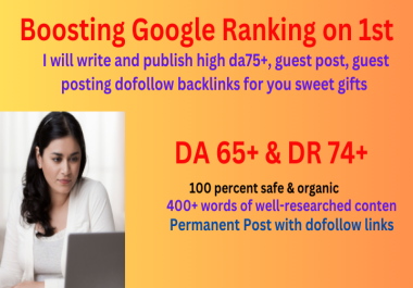 I will write and publish high da guest post,  guest posting,  for u sweet gift