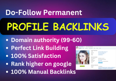 Manully 60 Profile Backlinks on DA 80 to DA 99 permanent seo backlinks