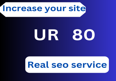 increase your site UR 80 By Ahref