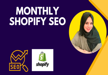 I'll Provide Monthly Shopify Service for Google Ranking