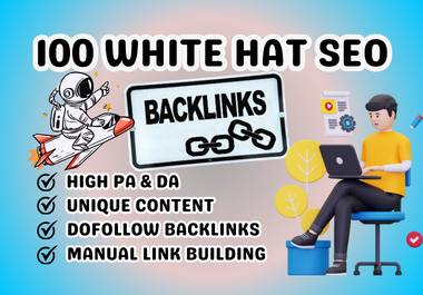 I will do 100 White Hat SEO Backlinks on UNIQUE DOMAINS Manual Off-Page SEO service