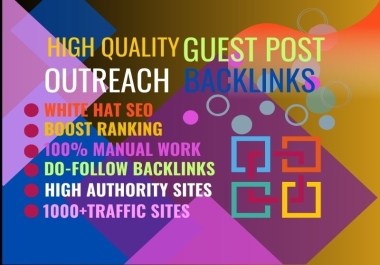 I will build high authority SEO backlinks through outreach for guest posting to high da blog.