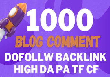i will do 1000 Blog comment high athority SEO dofollow backlink