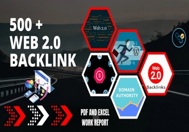 Get 500 High Quality Web 2.0 Backlinks with DA 60 to 90+