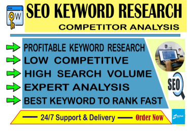 I will do SEO keyword research,  competitor analysis for first rank