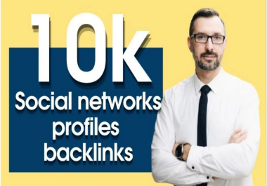 I will do 10,000 social networks and forum profile SEO backlinks