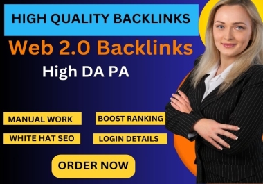 Elevate Your Website with Expertly Crafted Web 2.0 Backlinks and Premium DA,  PA