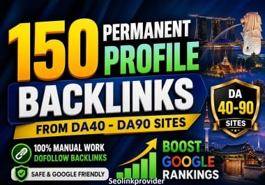 Get 150 Permanent Profile Backlinks From DA40- DA90 Sites To Boost Rankings