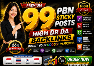 Premium 99 PBN Sticky Posts on DA 50+ Sites to Boost Your Website Rankings