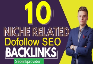 I will Do 10 Niche Related Dofollow SEO Backlinks Improve Your Website Ranking