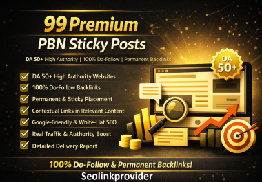 Premium 99 PBN Sticky Posts on DA 50+ Sites to Boost Your Website Rankings