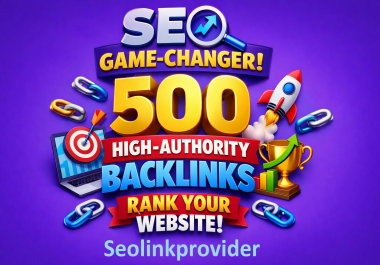 SEO GAME-CHANGER 500 High-Authority Backlinks for Lightning-Fast Success