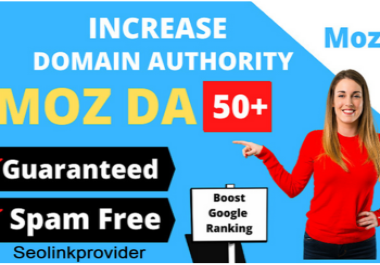 I Will Increase Your Domain Authority Moz DA 50 Plus