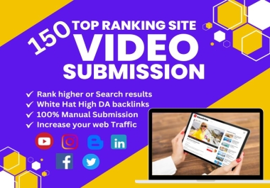 I will manually 150 videos upload to high DA video submissions sites.