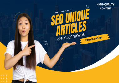 I will provide unique and engaging SEO article or content writing upto 1000 words