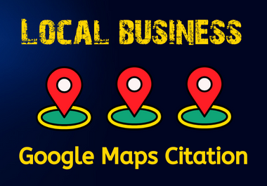 Manually 200 google maps citations for local Bussiness