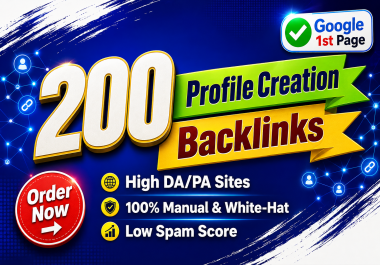 I will create manual 200 profile creation SEO backlinks for Google 1st ranking 2026 Trend-Updated