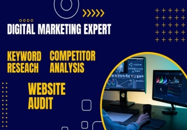 Expert Keyword Research,  Competitor Analysis,  and Web Audit Services