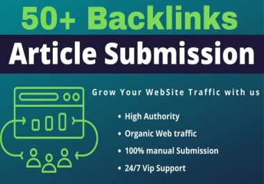 i will create 50 article submission High Quality Backlinks