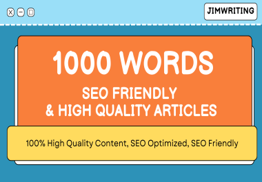 I will write 1000 words SEO friendly article for your blogs and websites