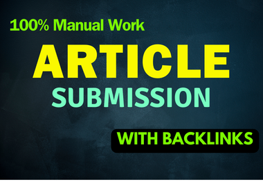 I will manually produce 50 excellent article submissions and establish a natural link.