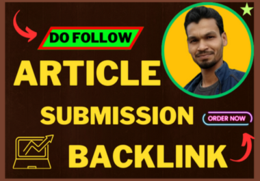 120 Article submission High quality do follow backlinks
