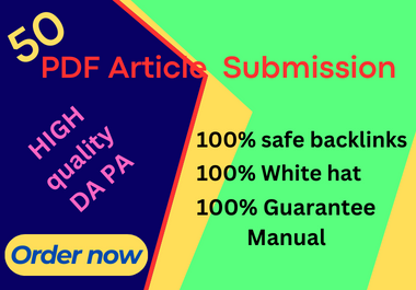 I will create manually 50 PDF submission High DA PA Dofollow backlinks